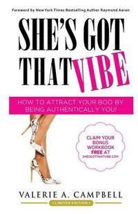 Cover image for She's Got That Vibe: How to Attract Your Boo' by Being Authentically You