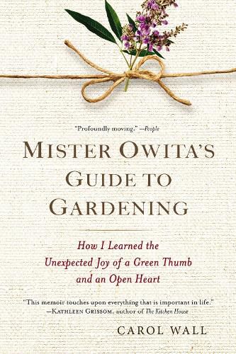 Cover image for Mister Owita's Guide To Gardening: How I Learned the Unexpected Joy of a Green Thumb and an Open Heart