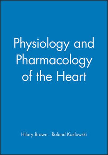 Cover image for Physiology and Pharmacology of the Heart