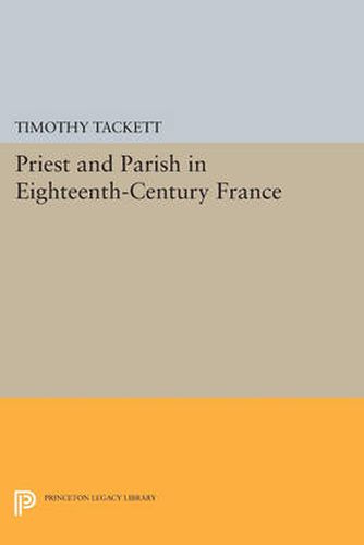 Cover image for Priest and Parish in Eighteenth-Century France