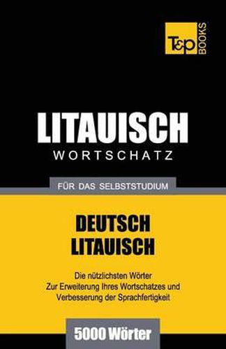 Litauischer Wortschatz fur das Selbststudium - 5000 Woerter