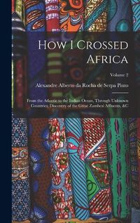 Cover image for How I Crossed Africa