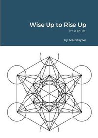 Cover image for Wise Up to Rise Up