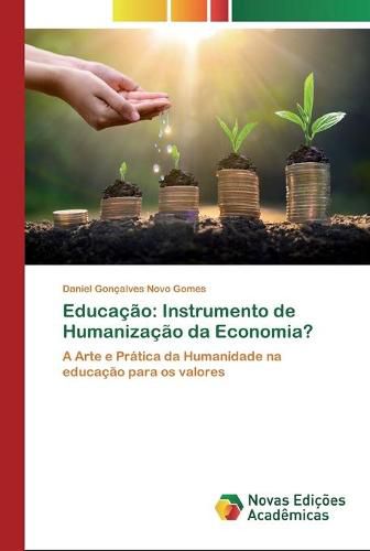 Educacao: Instrumento de Humanizacao da Economia?