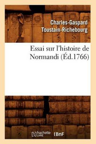 Essai Sur l'Histoire de Normandi (Ed.1766)