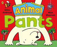 Cover image for Animal Pants: from the bestselling Pants series