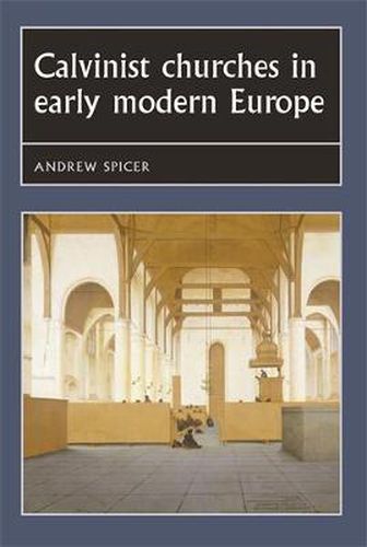 Cover image for Calvinist Churches in Early Modern Europe
