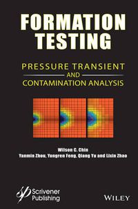 Cover image for Formation Testing: Pressure Transient and Contamination Analysis