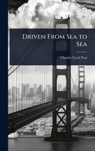 Cover image for Driven From Sea to Sea