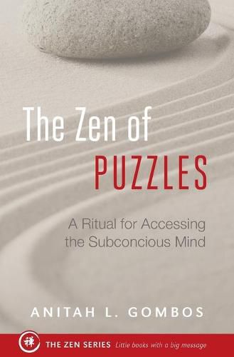 Cover image for The Zen of Puzzles: A Ritual for Accessing the Subconscious Mind