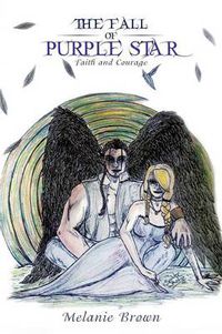 Cover image for The Fall of Purple Star: Faith and Courage