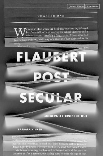 Cover image for Flaubert Postsecular: Modernity Crossed Out