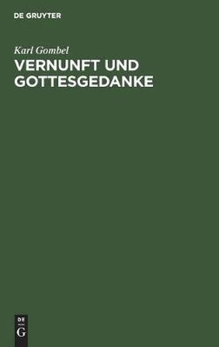 Cover image for Vernunft Und Gottesgedanke: Ein Beitrag Zur Apologetik