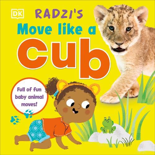 Cover image for Radzi's Move Like a Cub: Full of Fun Baby Animal Moves