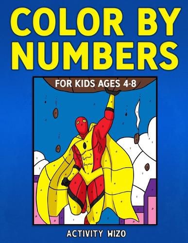 Cover image for Color By Numbers for Kids Ages 4-8