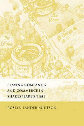 Cover image for Playing Companies and Commerce in Shakespeare's Time
