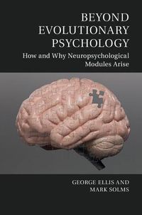 Cover image for Beyond Evolutionary Psychology: How and Why Neuropsychological Modules Arise