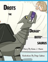 Cover image for Drots the Dragobotosaurus