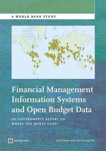 Cover image for Financial Management Information Systems and Open Budget Data: Do Governments Report on Where the Money Goes?