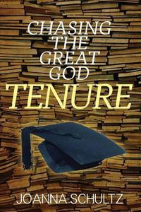 Cover image for Chasing the Great God Tenure