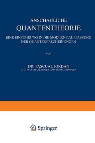 Cover image for Anschauliche Quantentheorie: Eine Einfuhrung in Die Moderne Auffassung Der Quantenerscheinungen