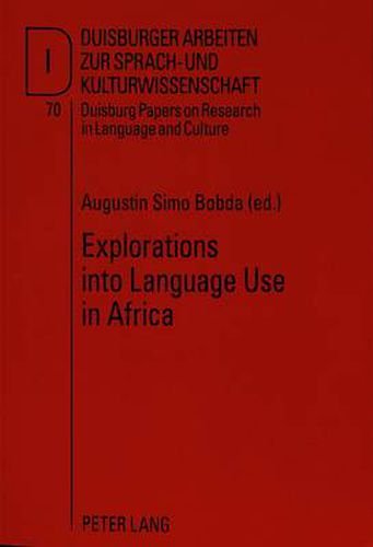 Cover image for Explorations into Language Use in Africa