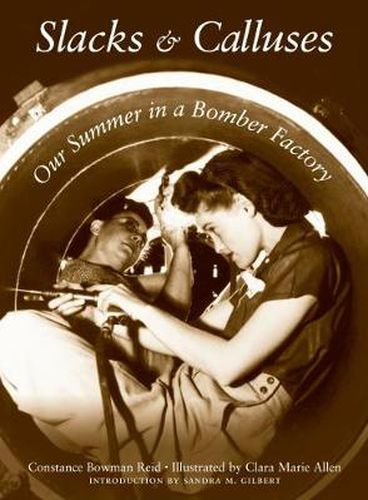 Cover image for Slacks and Calluses: Our Summer in a Bomber Factory