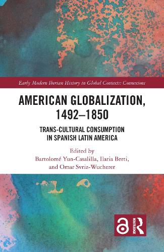 Cover image for American Globalization, 1492-1850