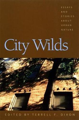 Cover image for City Wilds: Essays and Stories About Urban Nature