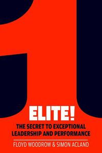 Cover image for Elite!: The Secret to Exceptional Leadership and Performance