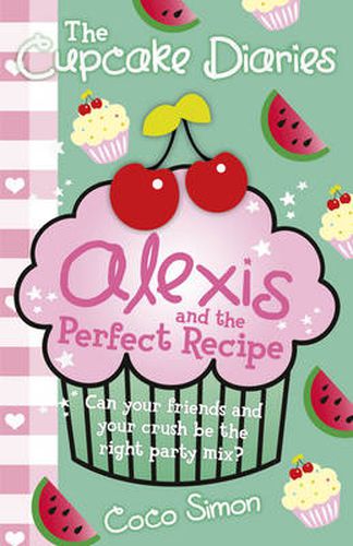 Cover image for The Cupcake Diaries: Alexis and the Perfect Recipe