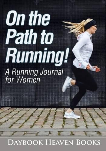 Cover image for On the Path to Running! a Running Journal for Women