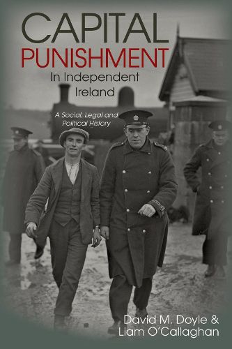 Cover image for Capital Punishment in Independent Ireland: A Social, Legal and Political History