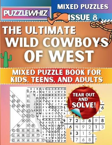 The Ultimate Wild Cowboys of West Mixed Puzzle Book for Kids, Teens, and Adults