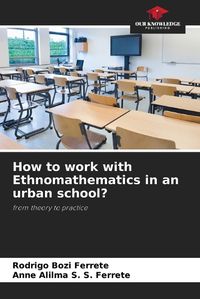 Cover image for How to work with Ethnomathematics in an urban school?