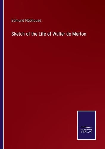 Sketch of the Life of Walter de Merton