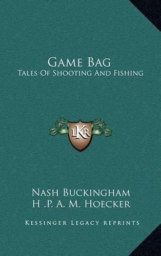 Game Bag: Tales of Shooting and Fishing