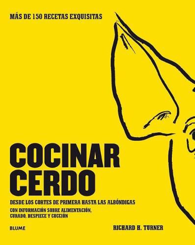 Cover image for Cocinar Cerdo: Mas de 150 Recetas Exquisitas Desde Los Cortes de Primera Hasta Las Albondigas Con Informacion Sobre Alimentacion, Curado, Despiece Y Coccion