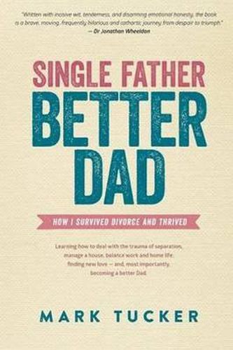 Cover image for Single Father, Better Dad