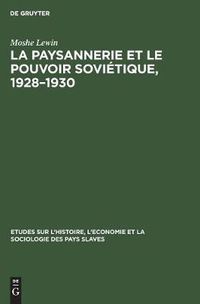 Cover image for La paysannerie et le pouvoir sovietique, 1928-1930