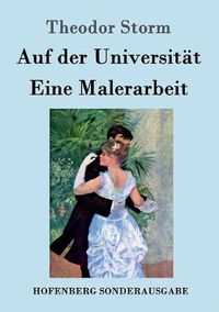 Cover image for Auf der Universitat / Eine Malerarbeit