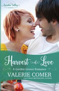 Cover image for Harvest of Love: Garden Grown Romance Book Three