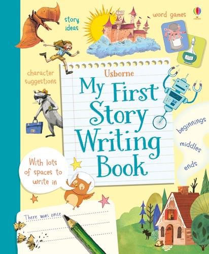 My First Story Writing Book, Katie Daynes,Louie Stowell,Louie Stowell