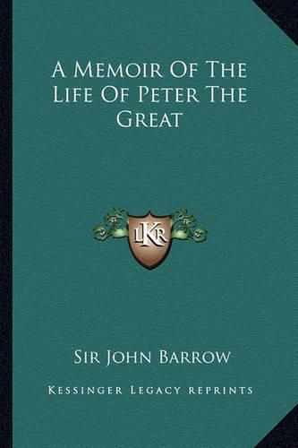 Cover image for A Memoir of the Life of Peter the Great