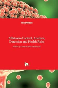 Cover image for Aflatoxin: Control, Analysis, Detection and Health Risks