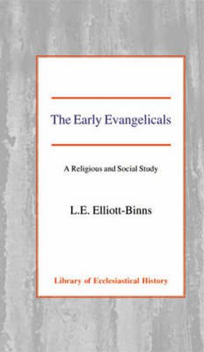 Cover image for The Early Evangelicals: A Religious and Social Study