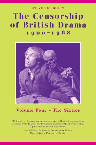 Cover image for The Censorship of British Drama 1900-1968 Volume 4: Volume Four: The Sixties