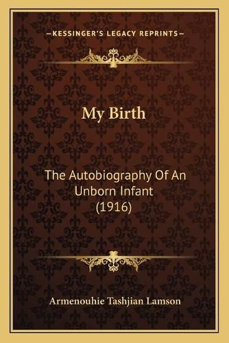 My Birth: The Autobiography of an Unborn Infant (1916)