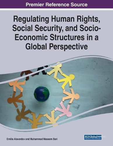 Cover image for Regulating Human Rights, Social Security, and Socio-Economic Structures in a Global Perspective