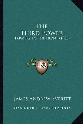 Cover image for The Third Power: Farmers to the Front (1903)